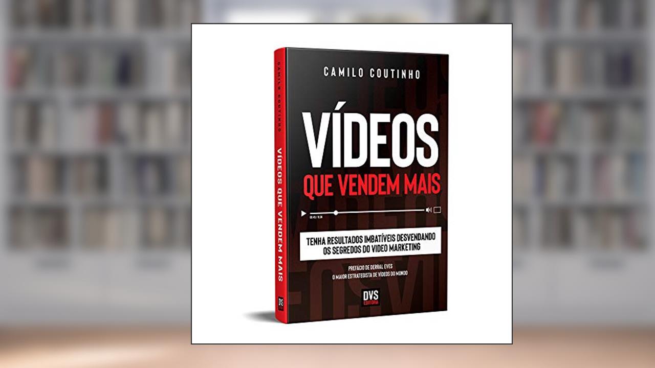 Capa de Vídeos que Vendem Mais: Tenha resultados imbatíveis desvendando os segredos do video marketing, do autor Camilo Coutinho