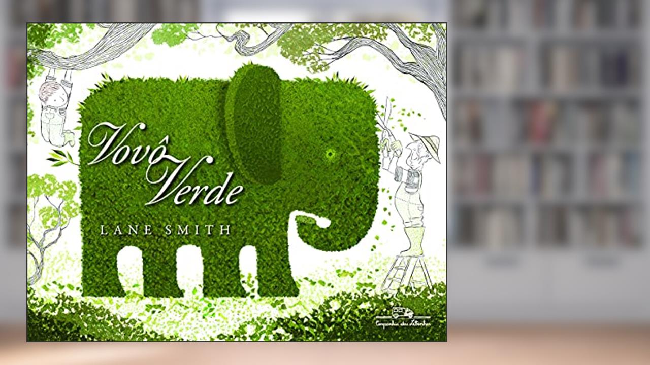 Capa de Vovô verde, do autor Lane Smith