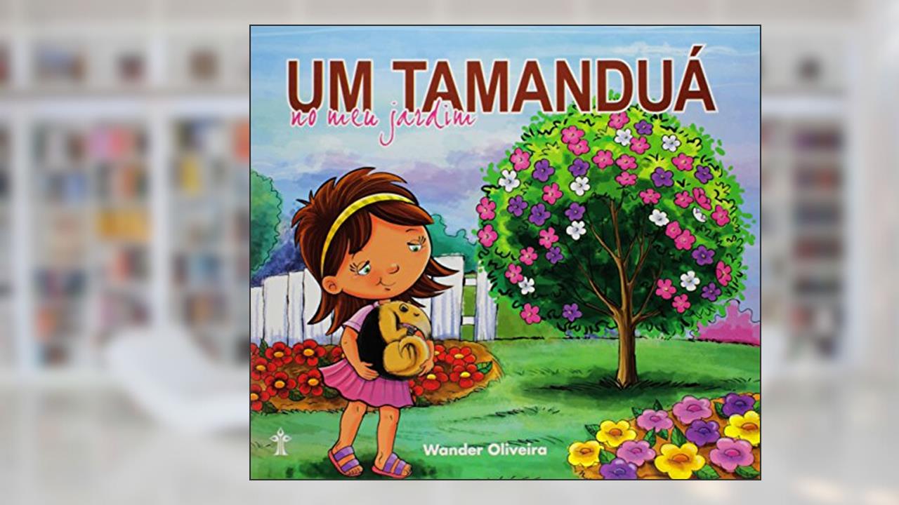 Capa de Um Tamanduá no Meu Jardim, do autor Wander Oliveira