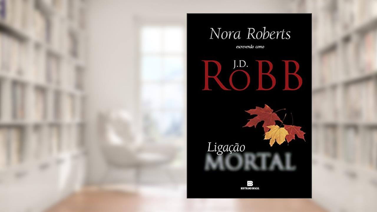 Capa de Ligação Mortal, do autor J. D. Robb