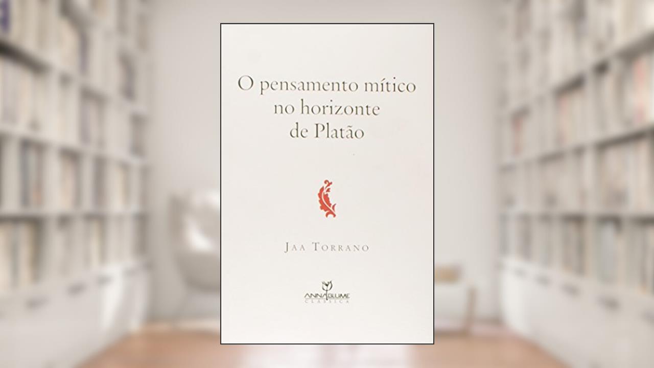 Capa de O Pensamento Mítico no Horizonte de Platão, do autor Jaa Torrano