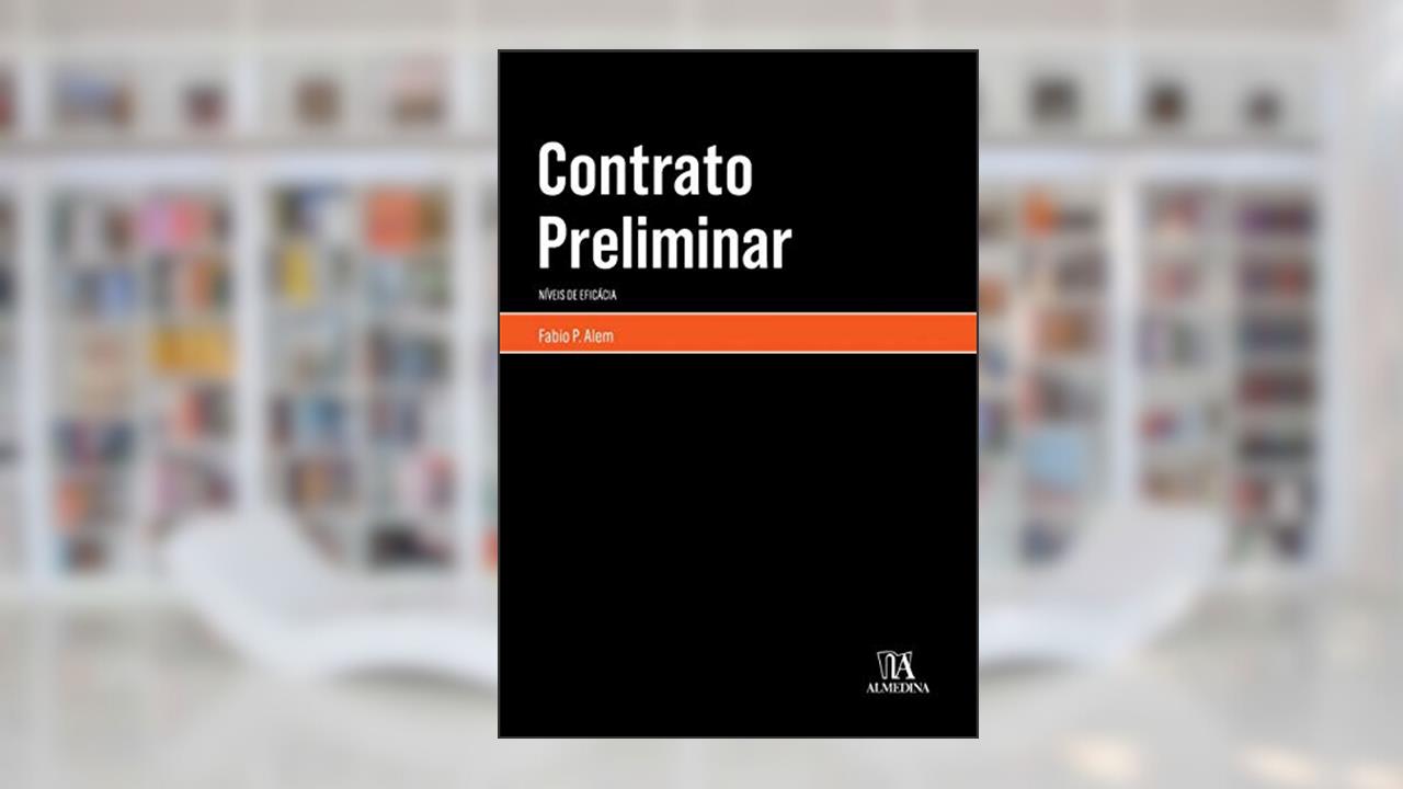 Capa de Contrato Preliminar: Níveis de Eficácia, do autor Fabio P. Alem