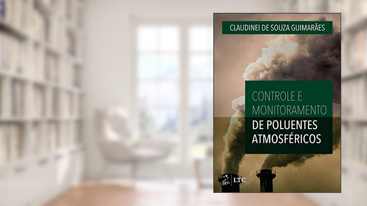 Capa de Controle e Monitoramento de Poluentes Atmosféricos, do autor Claudinei Guimarães et. al.