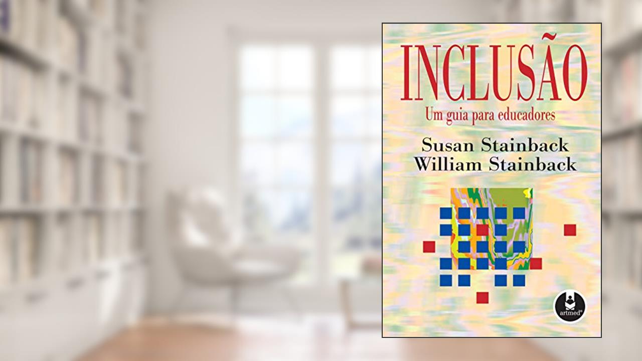 Capa de Inclusão: Um Guia para Educadores, do autor Susan Stainback; William Stainback
