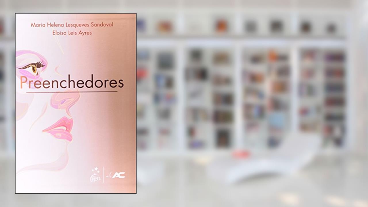 Capa de Preenchedores. Guia Prático de Técnicas e Produtos, do autor Maria Helena Lesqueves Sandoval