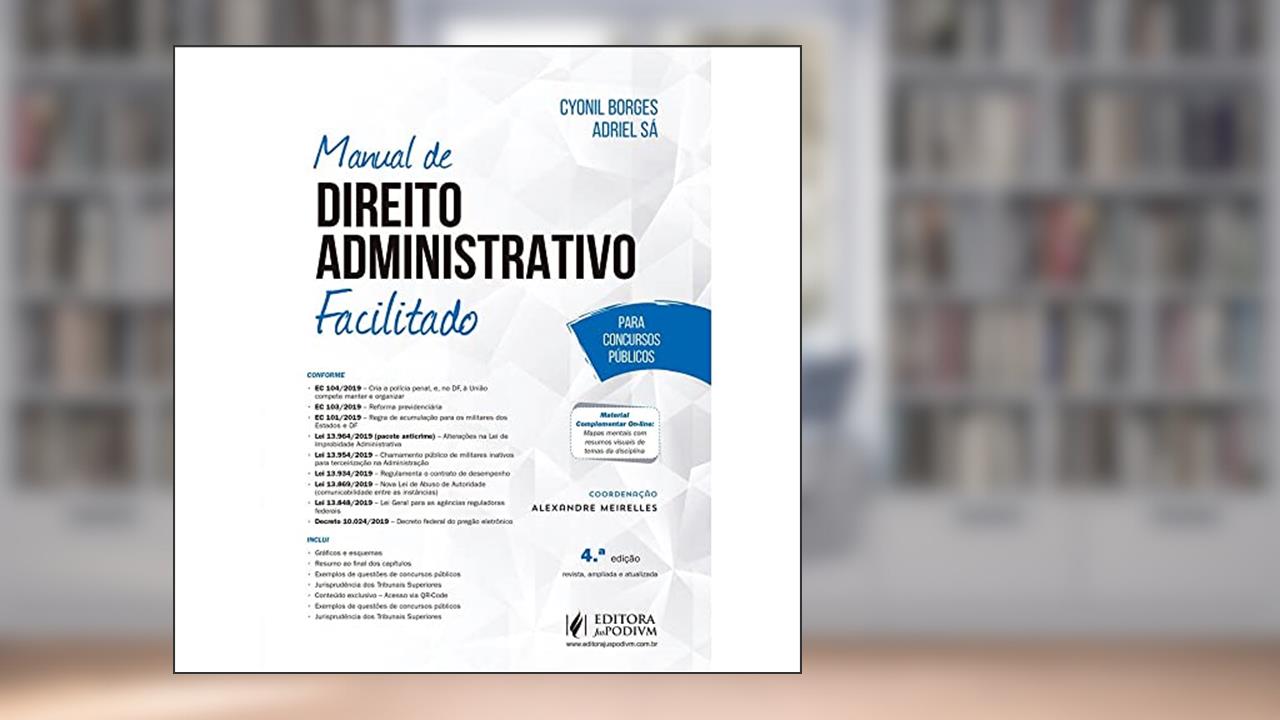 Manual de Direito Administrativo Facilitado - 4ª Edição (2020), do autor Cyonil Borges; Adriel Sa