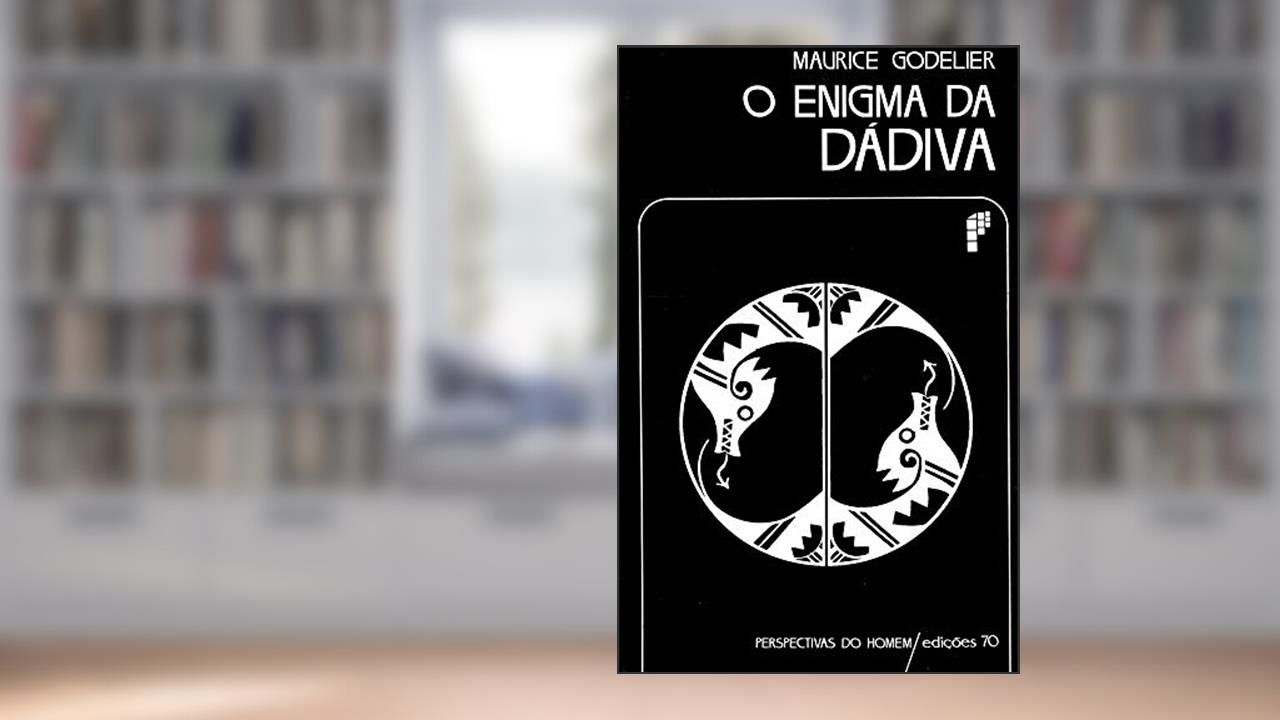 Capa de O Enigma da Dádiva, do autor Maurice Godelier