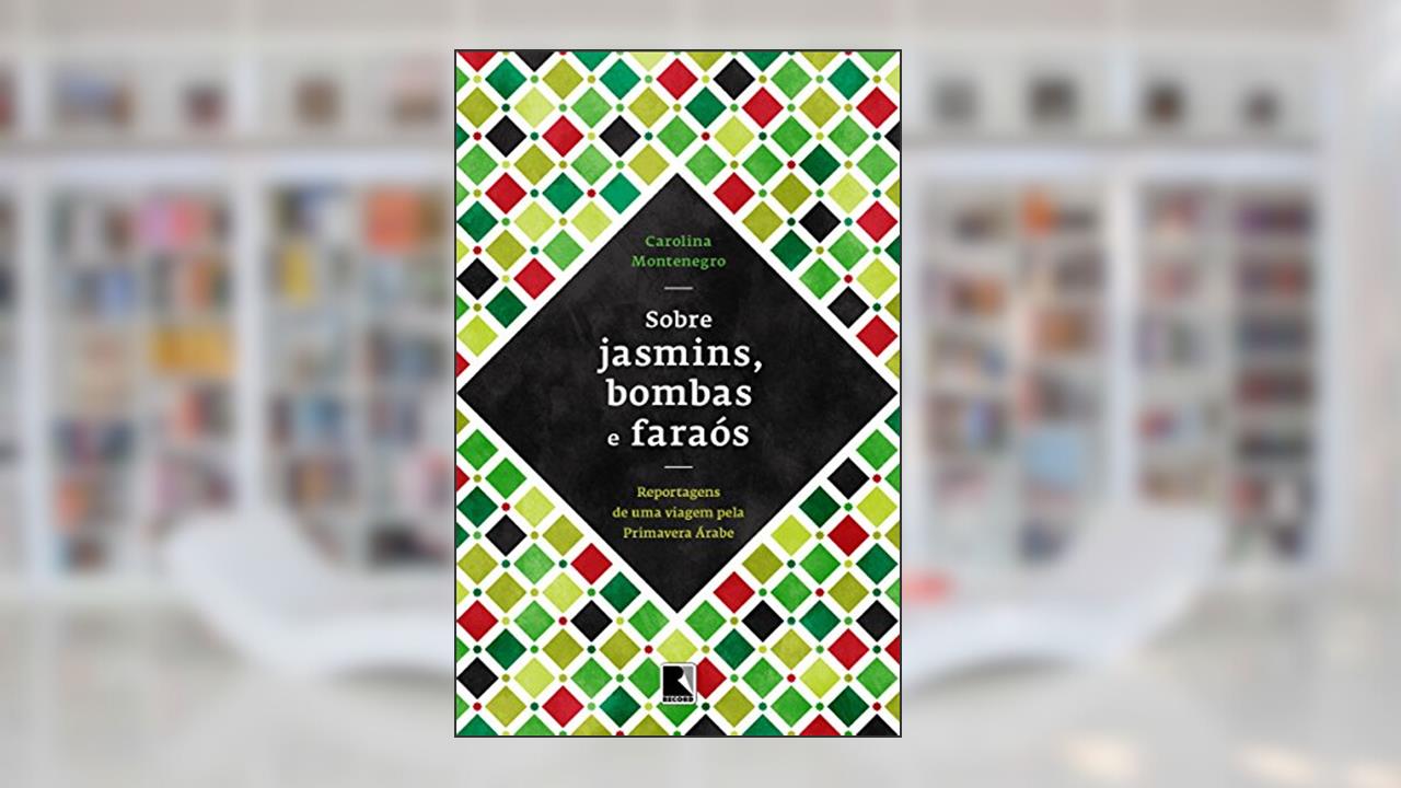 Capa de Sobre jasmins, bombas e faraós, do autor Carolina Montenegro