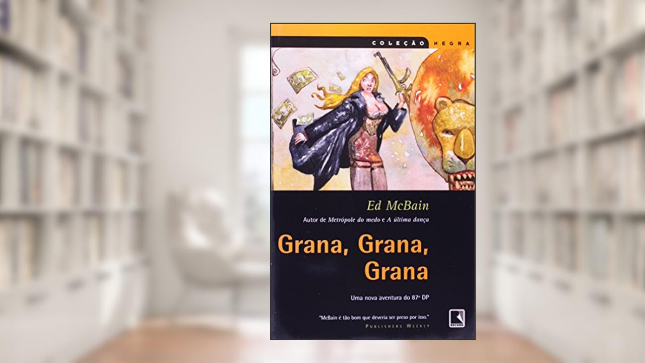Capa de GRANA, GRANA, GRANA (Coleção Negra), do autor Ed McBain