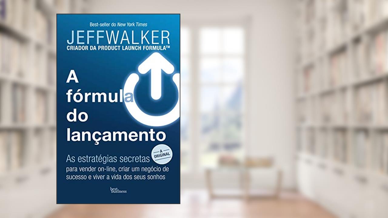 Capa de A fórmula do lançamento, do autor Jeff Walker
