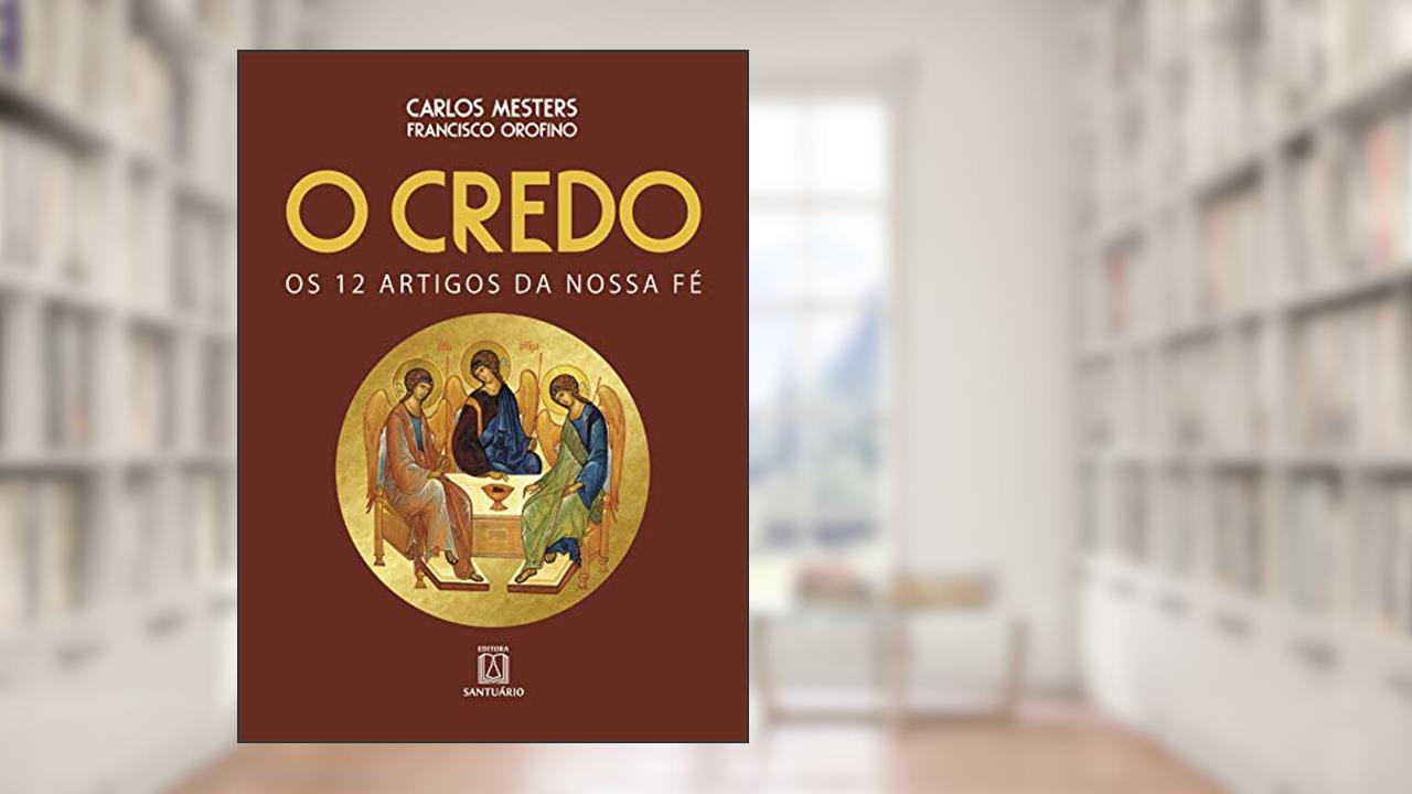 Capa de O Credo: os 12 Artigos da Nossa fé, do autor Carlos Mesters Francisco Orofino