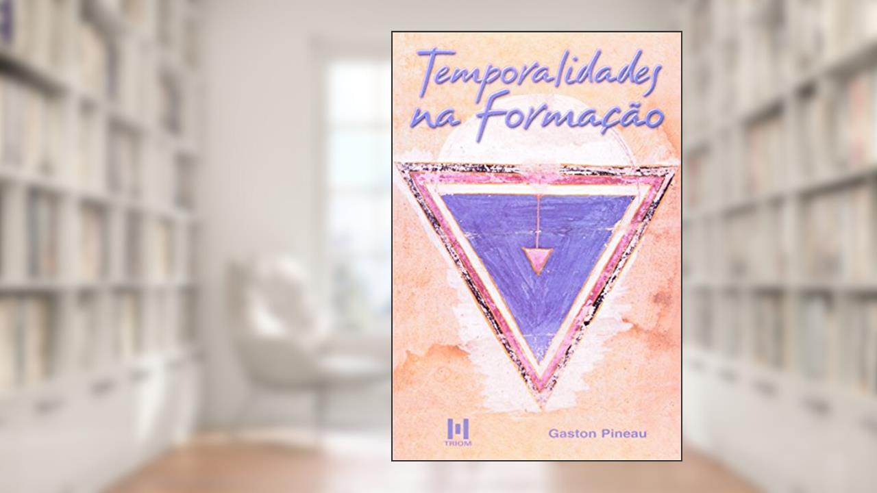 Capa de Temporalidades Na Formação, do autor Gaston Pineau