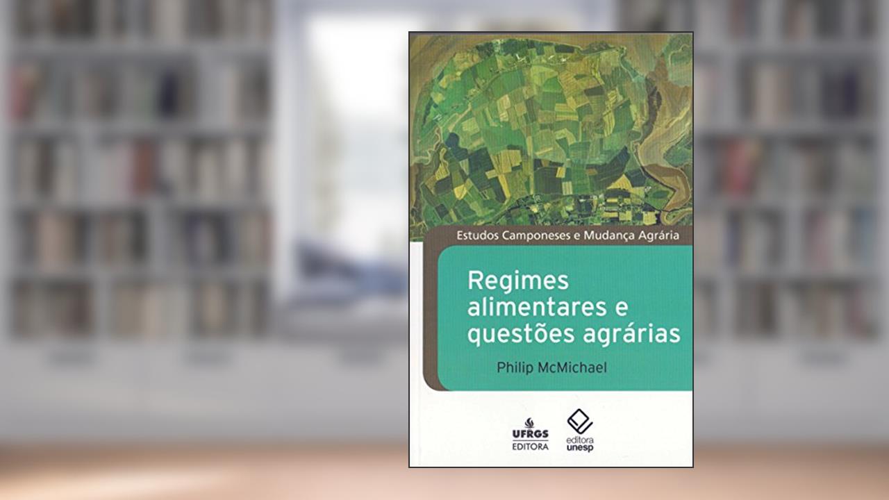Capa de Regimes alimentares e questões agrárias, do autor Philip McMichael