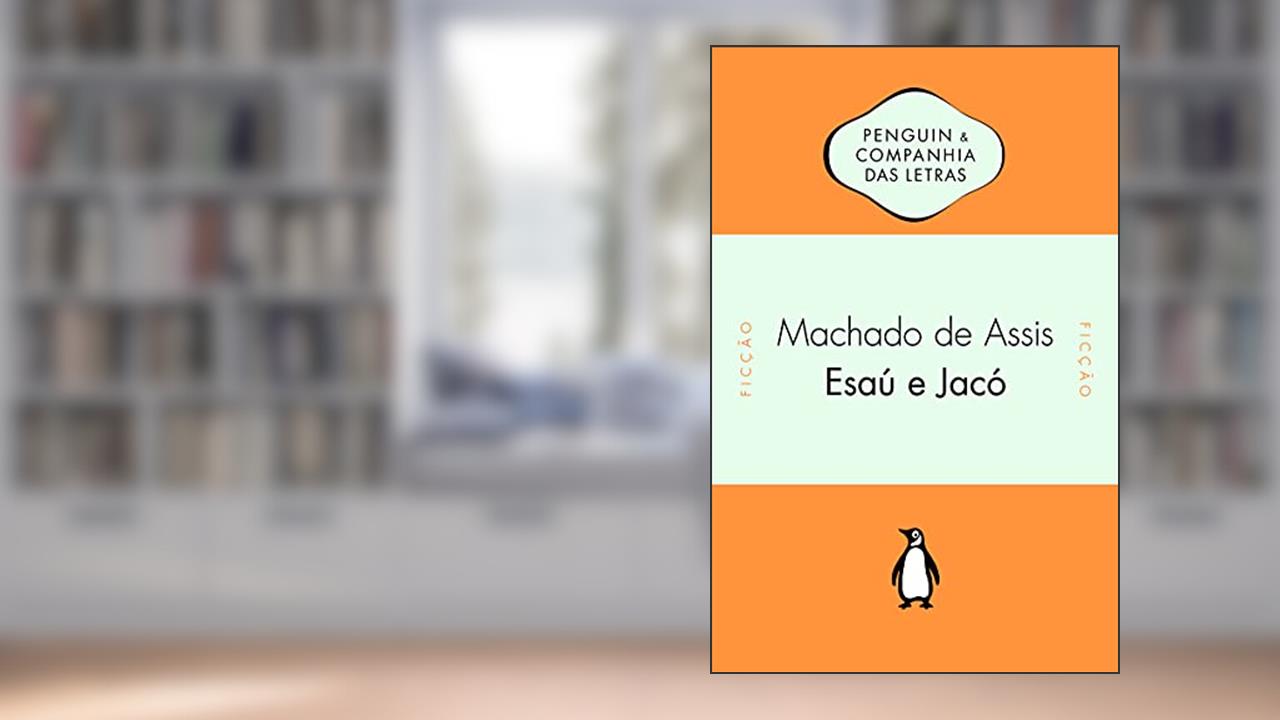 Capa de Esaú e Jacó, do autor Machado de Assis