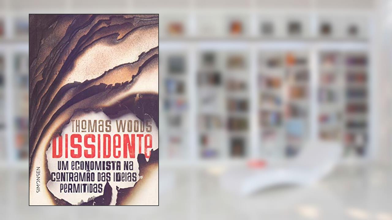 Capa de Dissidente, do autor Thomas Woods