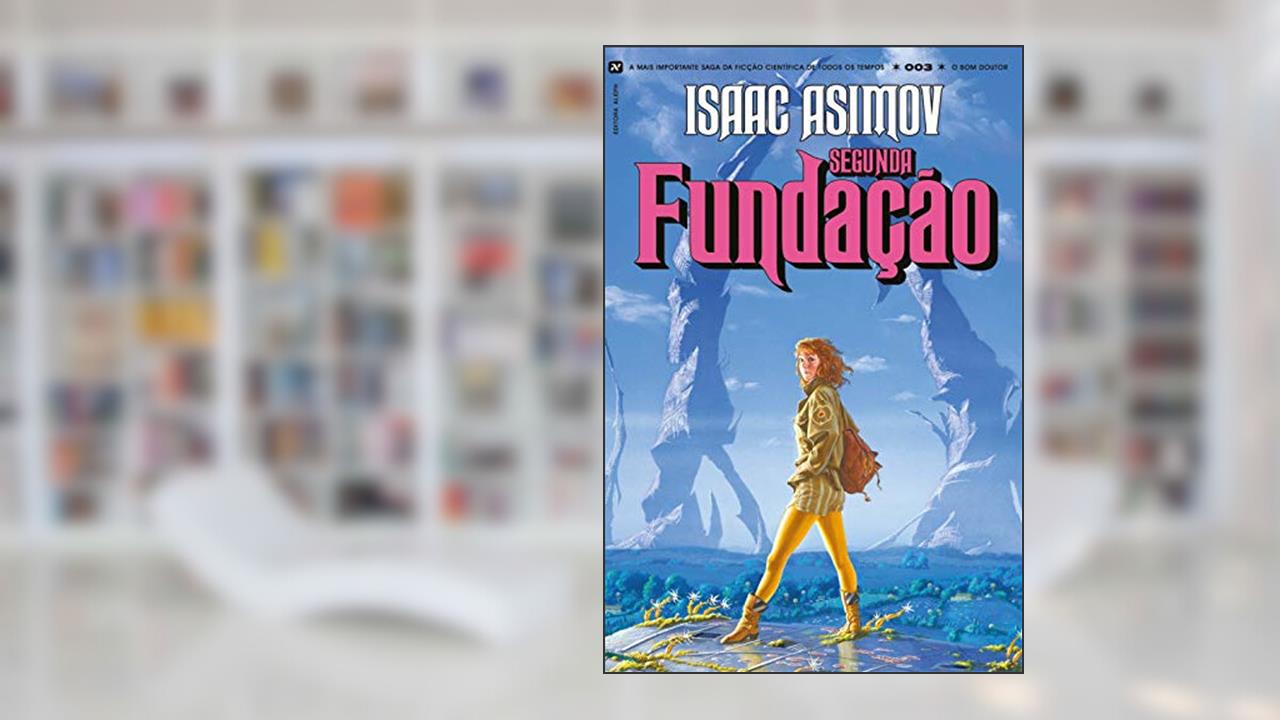 Capa de Segunda Fundação, do autor Isaac Asimov