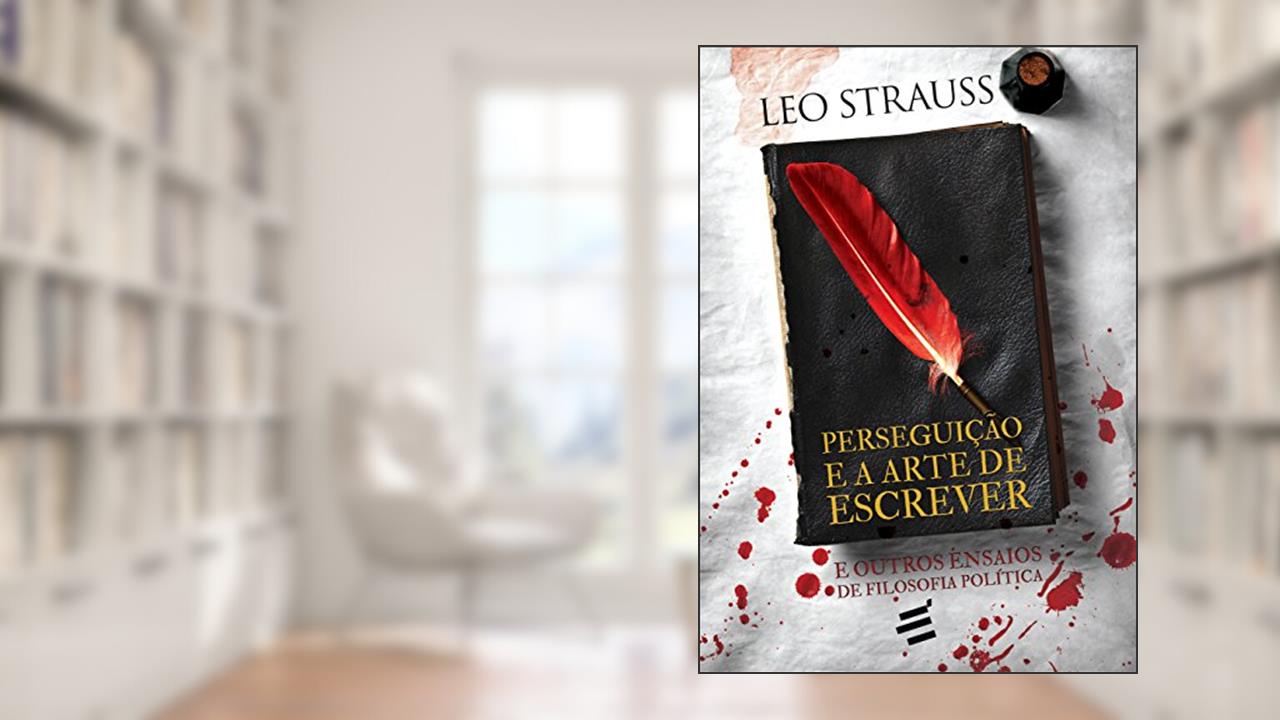Capa de Perseguição e a Arte de Escrever, do autor Leo Strauss
