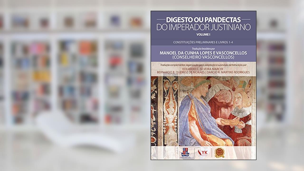 Capa de Digesto ou Pandectas. Do Imperador Justiniano Volume I, do autor Manoel Da Cunha Lopes Vasconcellos