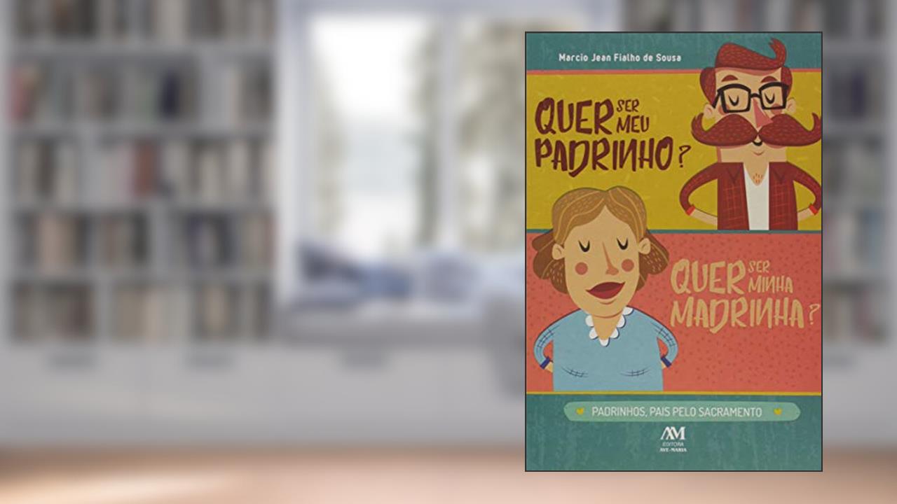 Capa de Quer ser meu padrinho? Quer ser minha madrinha?, do autor Márcio Jean Fialho de Sousa