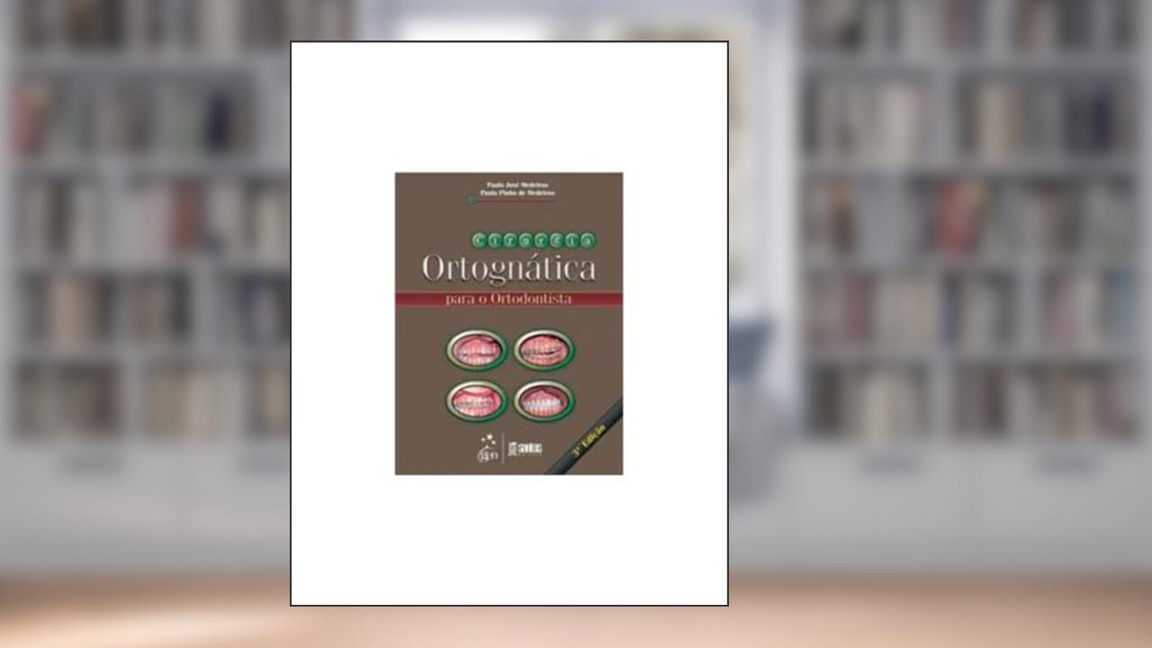 Capa de Cirurgia Ortognática para o Ortodontista, do autor Paulo José Medeiros; Paulo Pinho de Medeiros