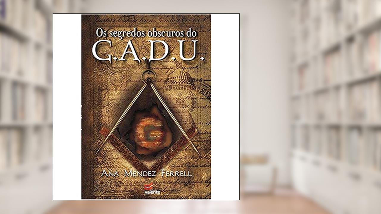 Capa de Os Segredos Obscuros do G.A.D.U., do autor Ana Méndez Ferrell