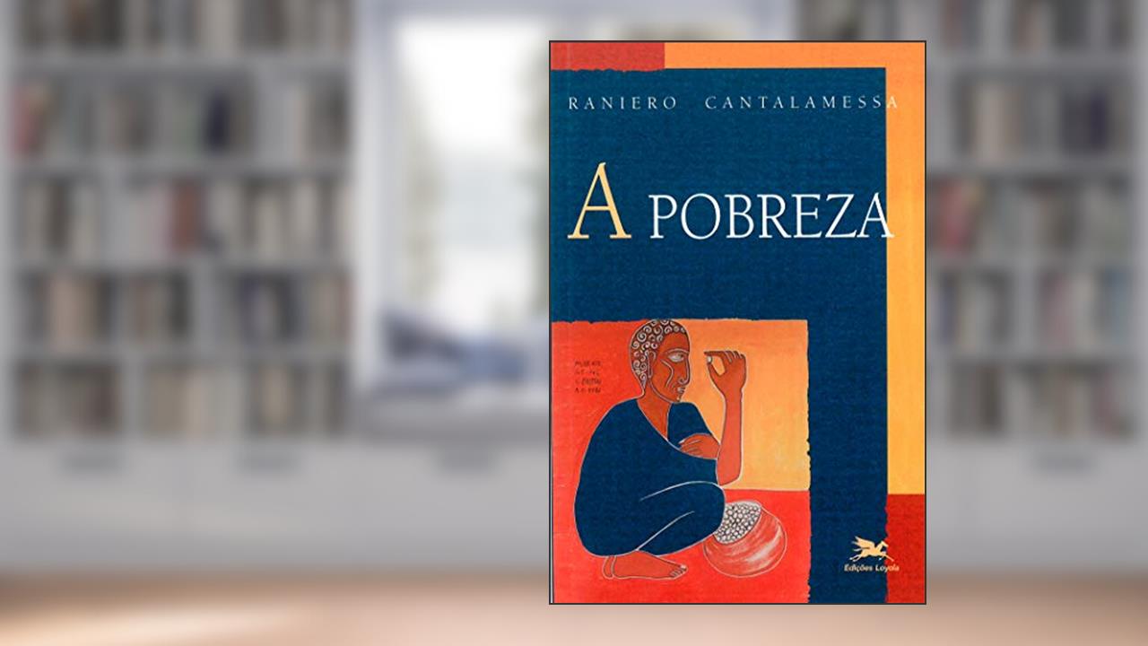 Capa de A pobreza, do autor Raniero Cantalamessa