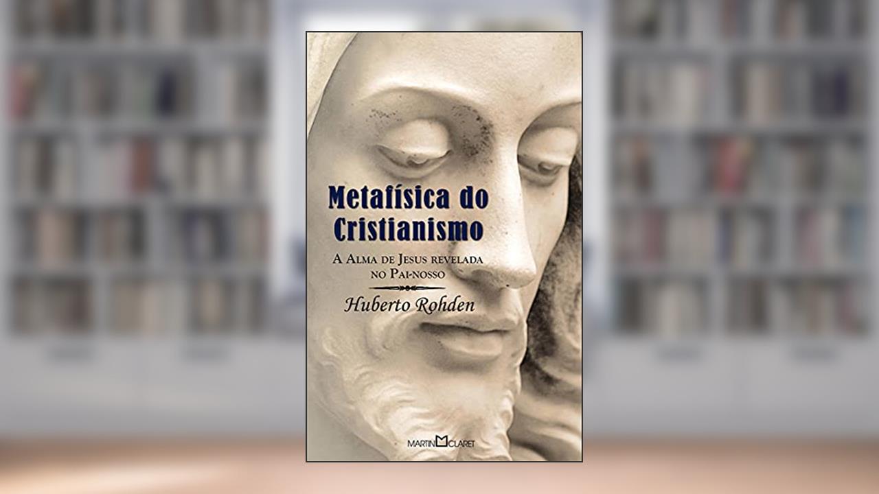 Capa de Metafísica do Cristianismo: 314, do autor Huberto Rohden