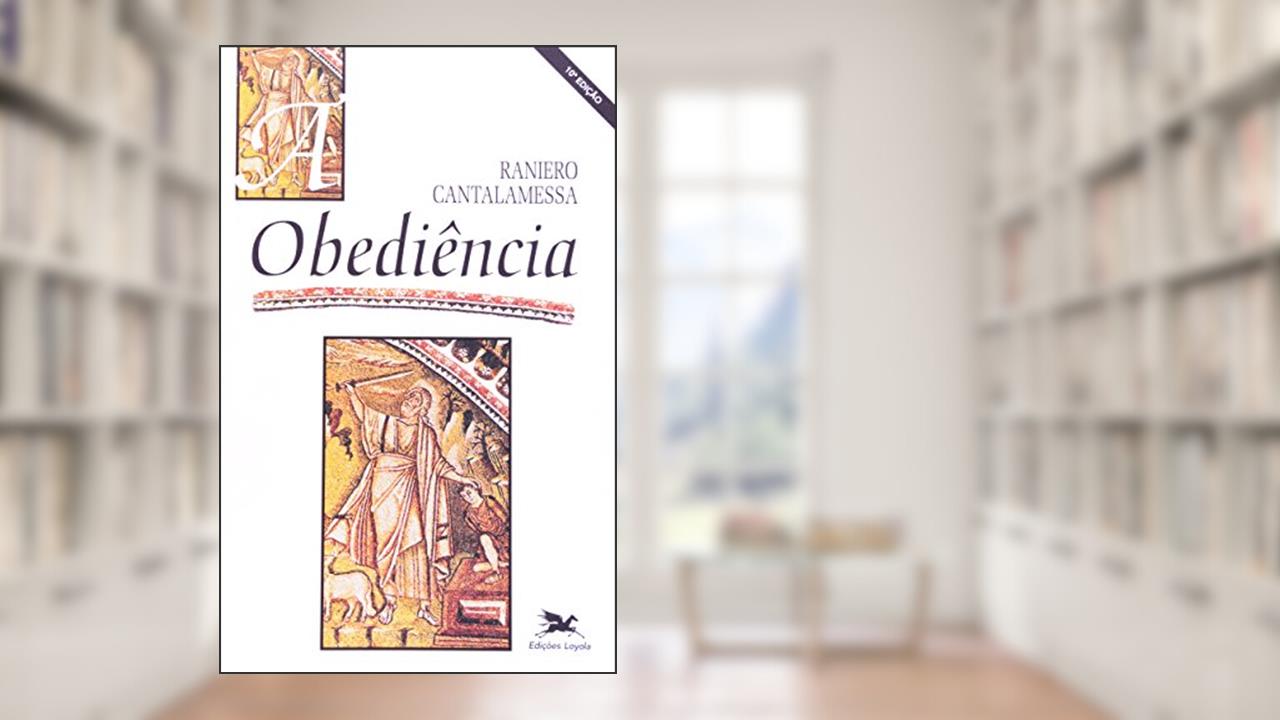 Obediência, de Raniero Cantalamessa