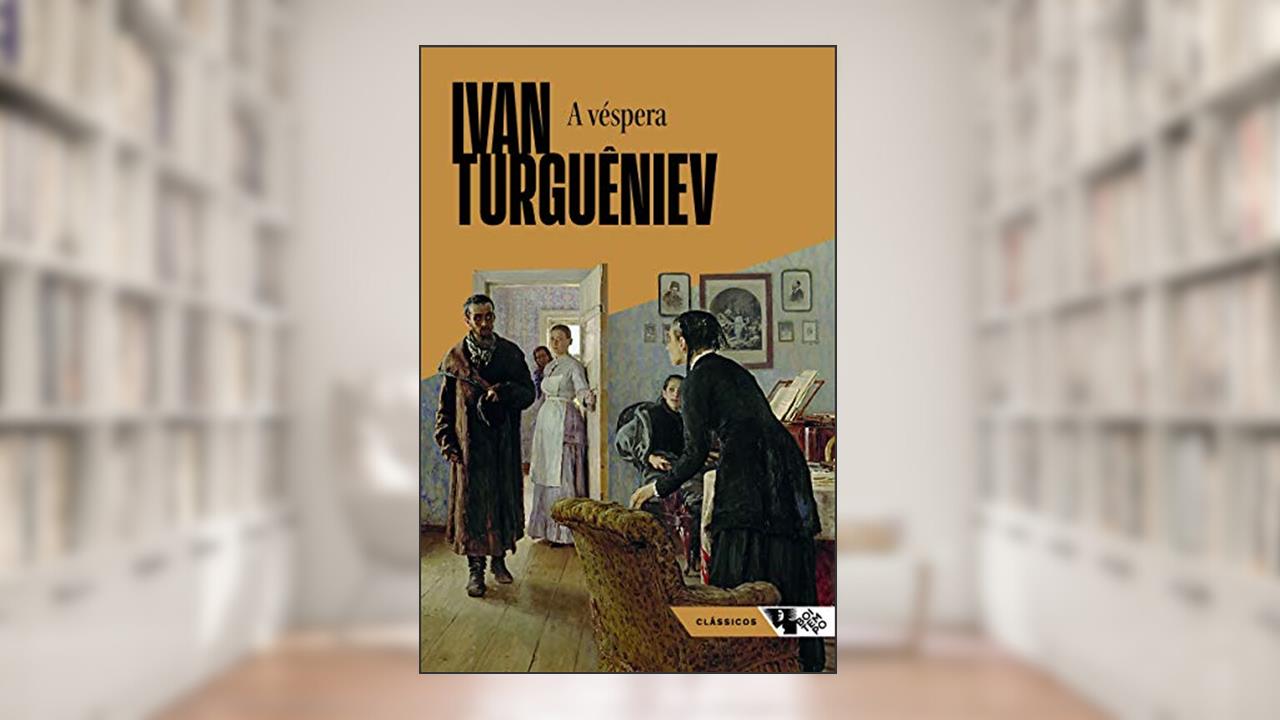 Capa de A Véspera, do autor Ivan Turguêniev