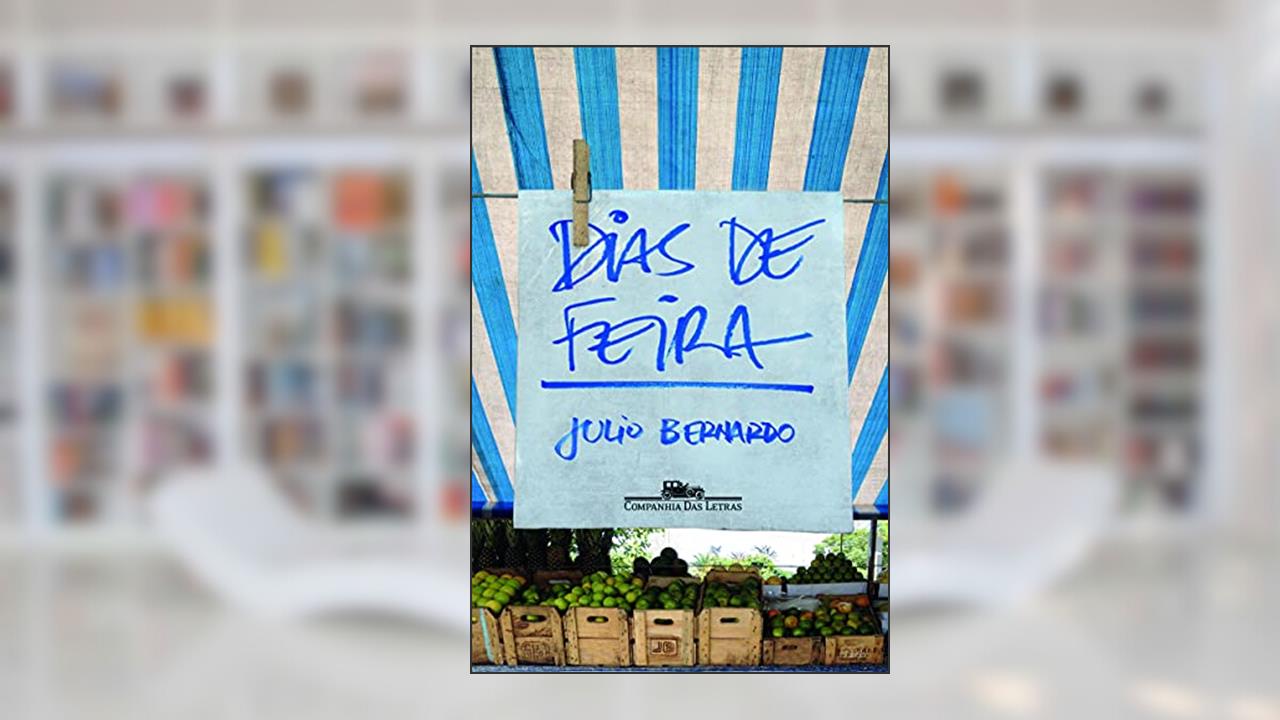 Capa de Dias de feira, do autor Julio Bernardo