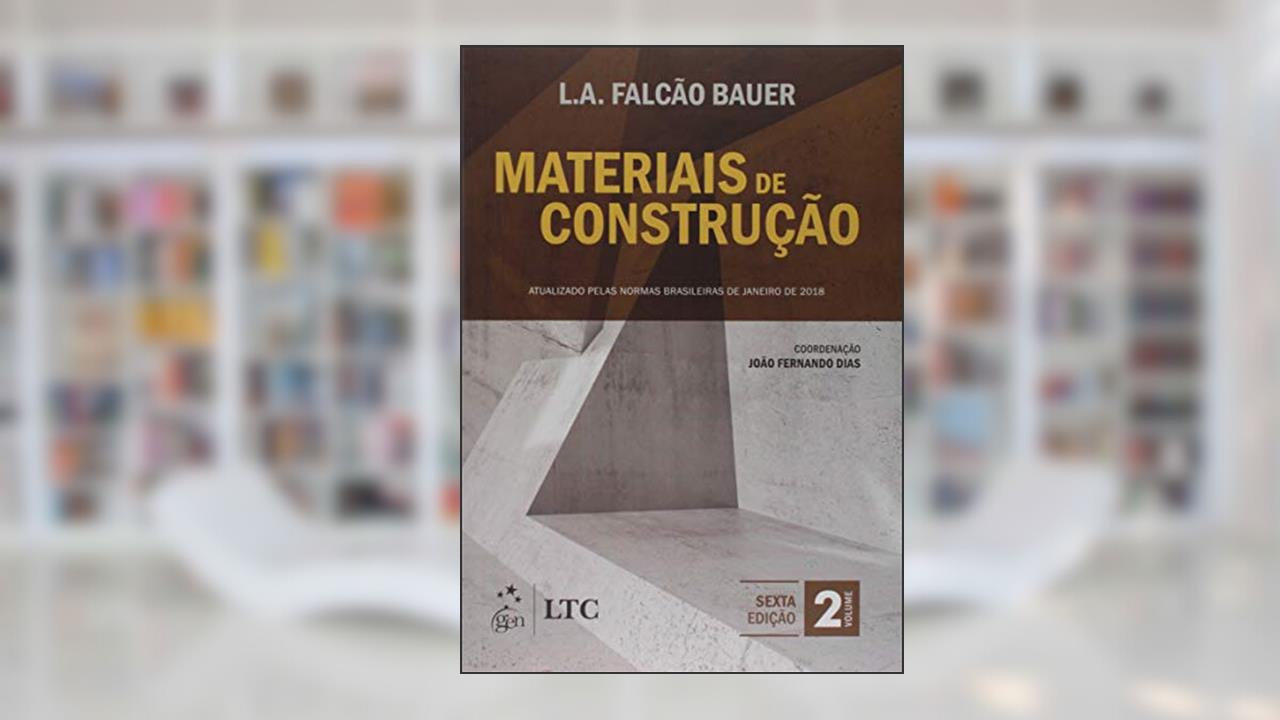 Materiais de Construção - Vol. 2: Volume 2, do autor Luiz Alfredo Falcão Bauer