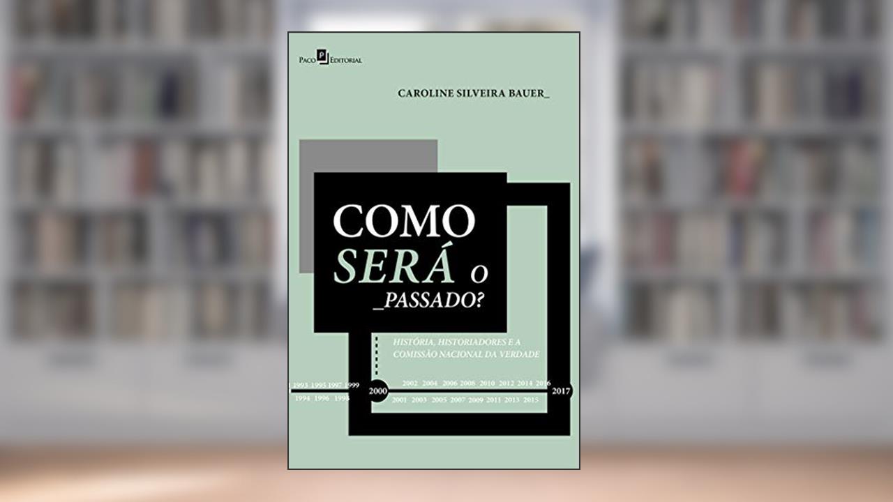 Capa de Como Será o Passado, do autor Caroline Silveira Bauer