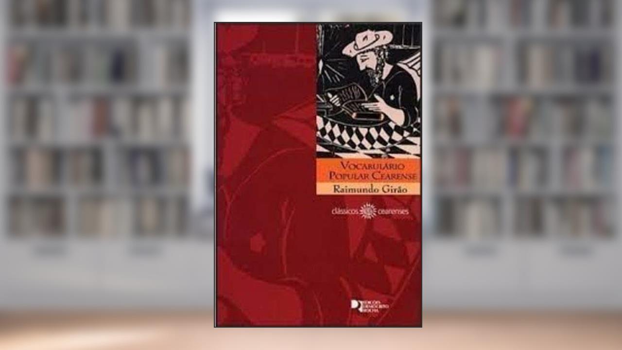 Capa de Vocabulário Popular Cearense. -- ( Clássicos Cearenses ; 1 ), do autor Raimundo Girão