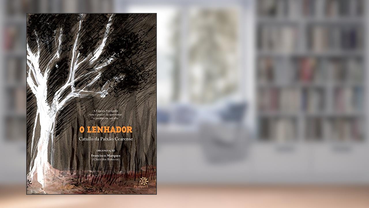 Capa de O lenhador, do autor Catullo da Paixão Cearense