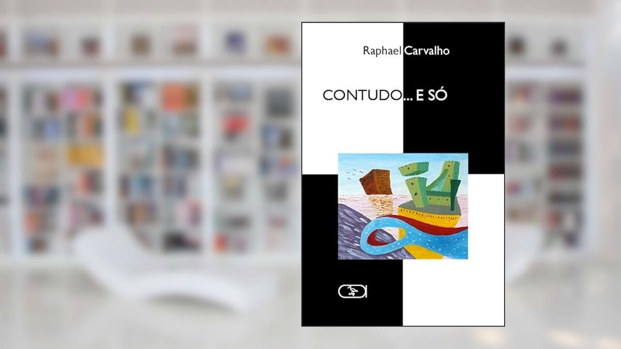 Capa de Contudo... E só, do autor Raphael Carvalho