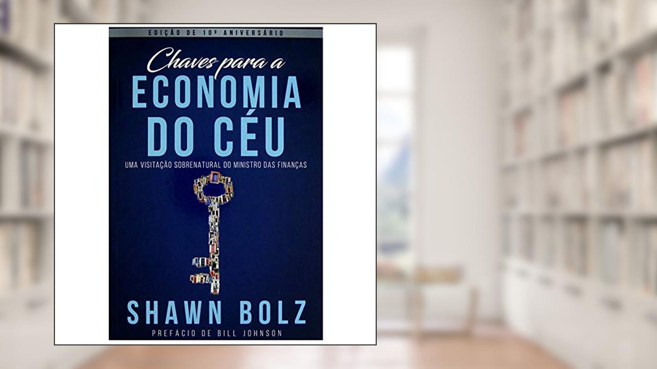 Capa de Chaves Para Economia do Céu, do autor Shawn Bolz
