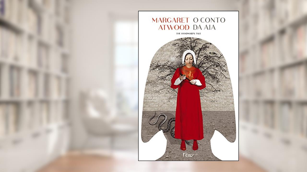 O conto da aia, de Margaret Atwood