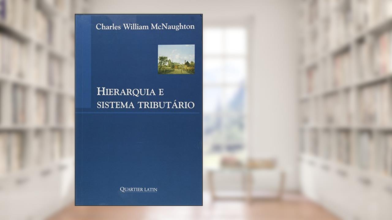 Capa de Hierarquia e Sistema Tributário, do autor Charles William Mcnaughton