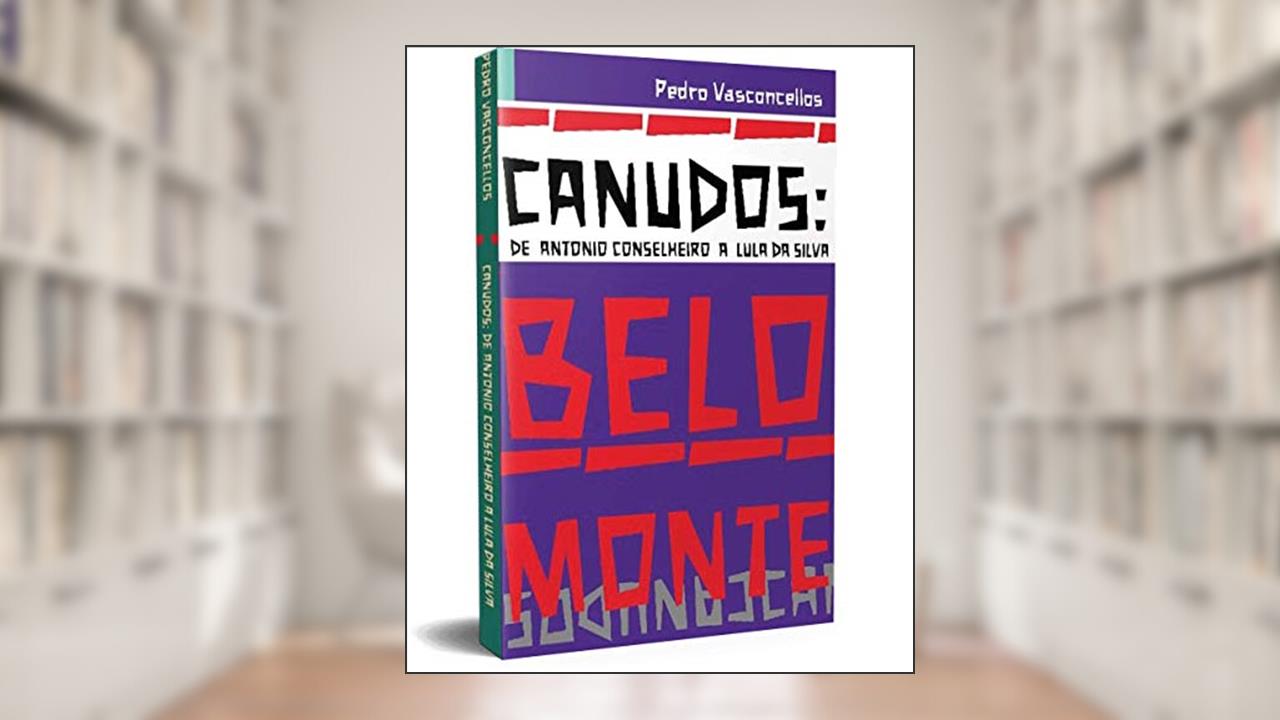 Capa de Canudos: de Antonio Conselheiro a Lula da Silva, do autor Pedro Vasconcellos