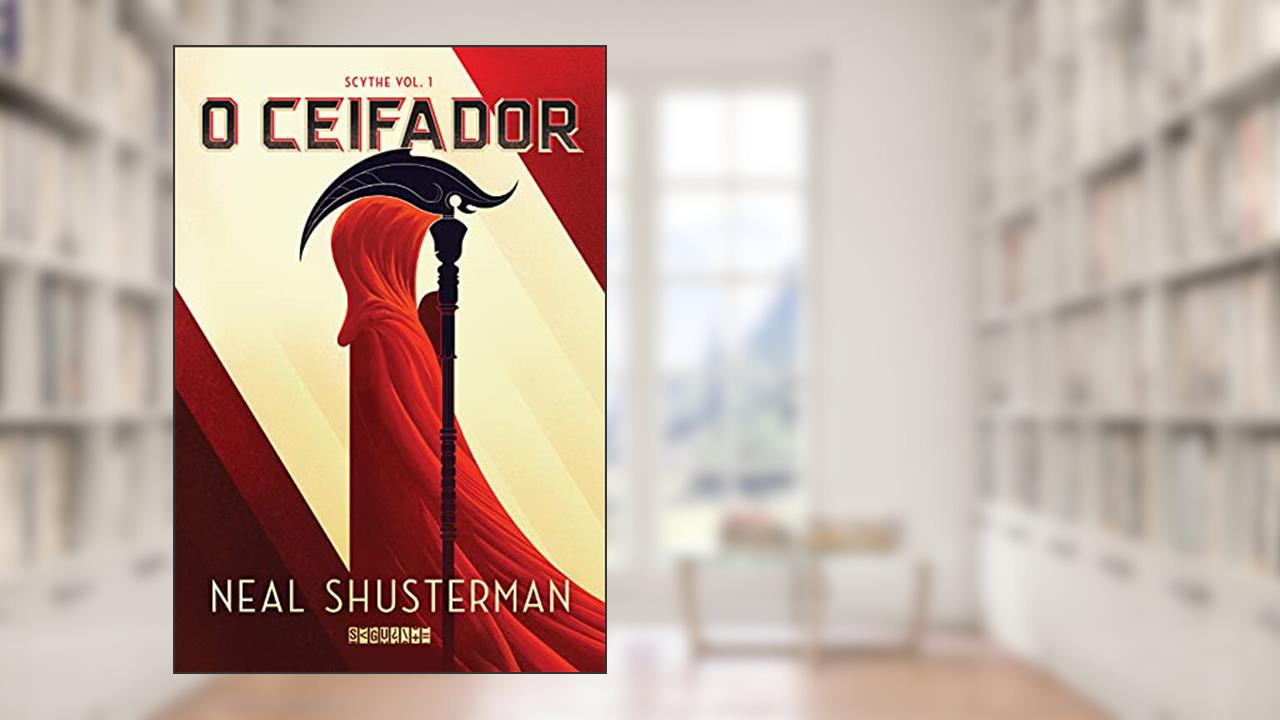 O ceifador: 1, de Neal Shusterman