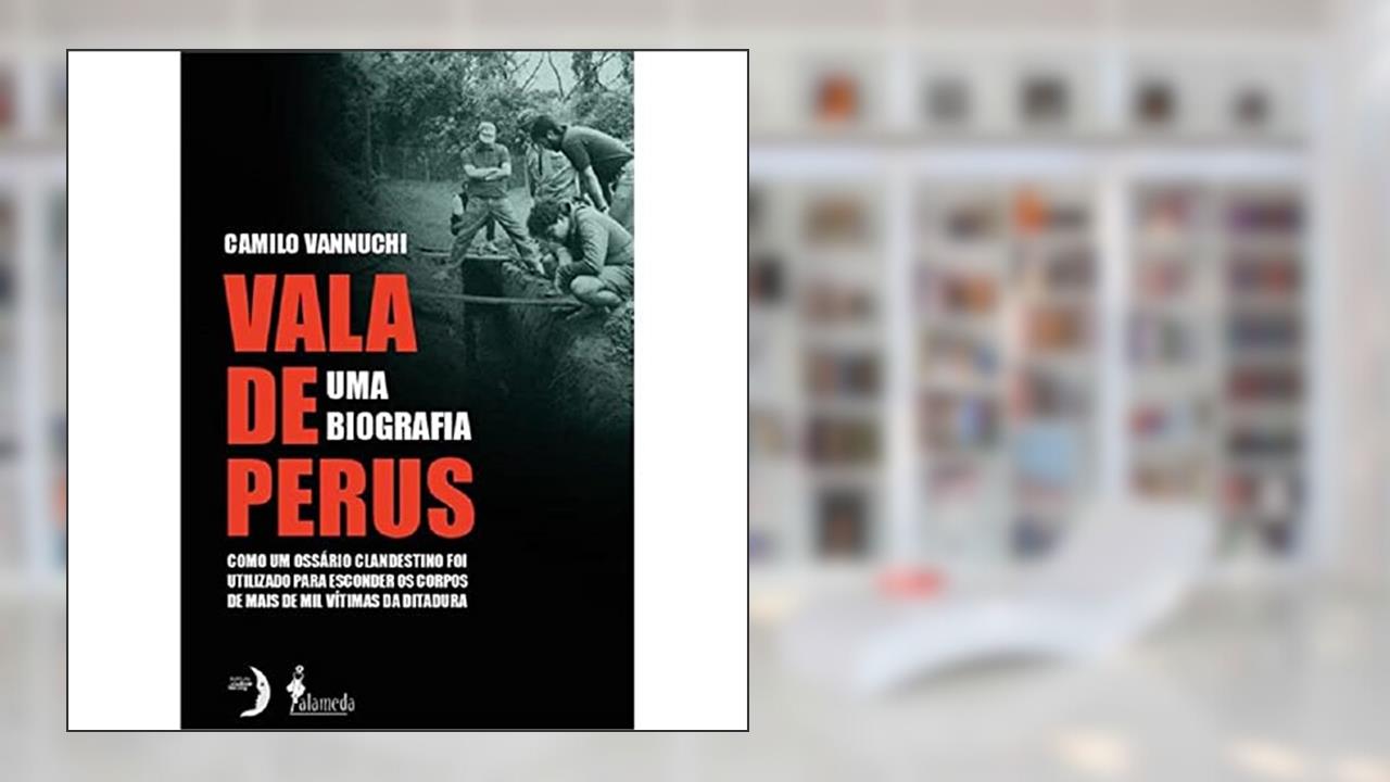 Capa de Vala de Perus: uma Biografia, do autor Camilo Vannuchi