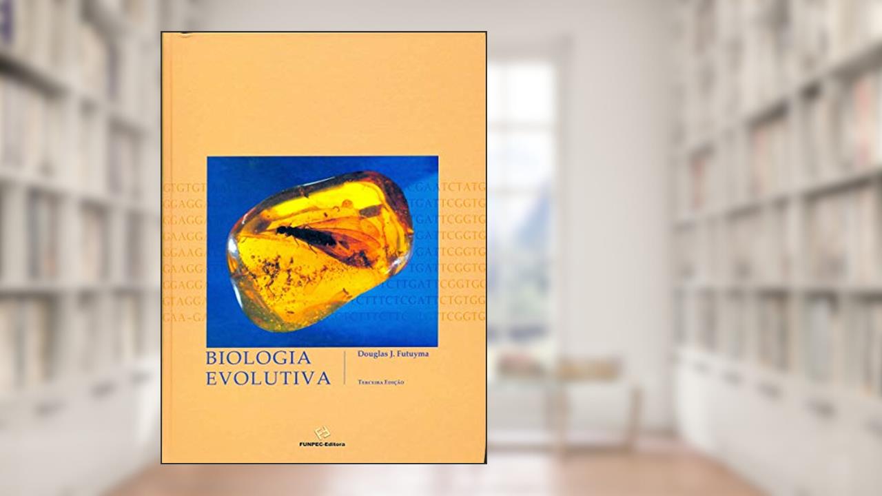 Capa de Biologia Evolutiva, do autor Douglas J. Futuyama