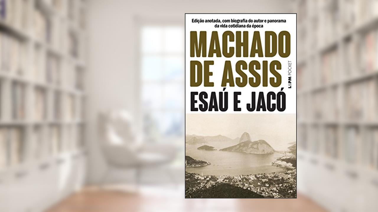 Capa de Esaú e Jacó, do autor Machado de Assis