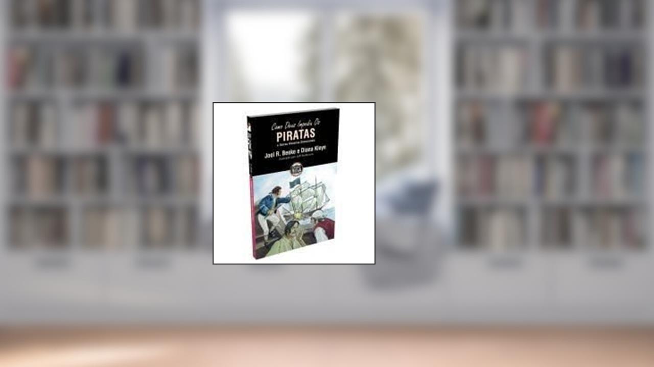 Capa de Como Deus Impediu os Piratas Edificando Sobre a Rocha 2, do autor Joel Beeke e Diana Kleyn