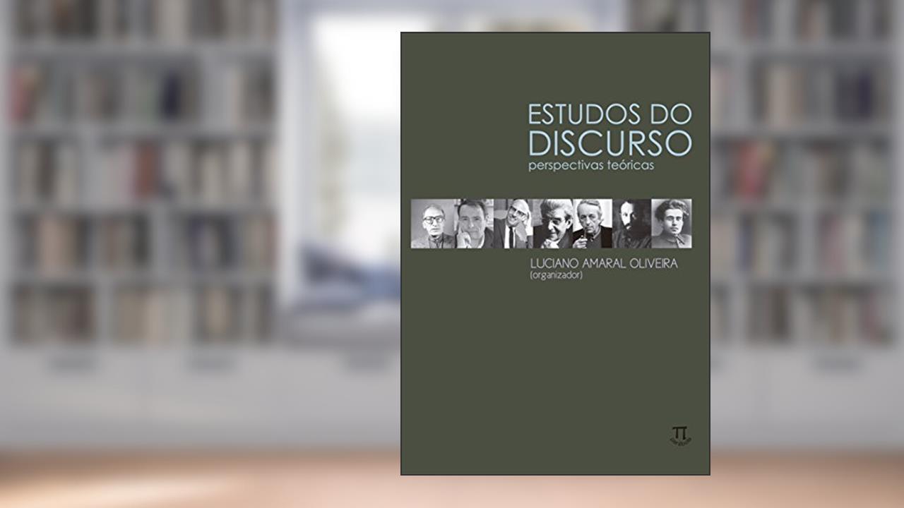 Capa de Estudos do Discurso. Perspectivas Teóricas, do autor Luciano Amaral Oliveira