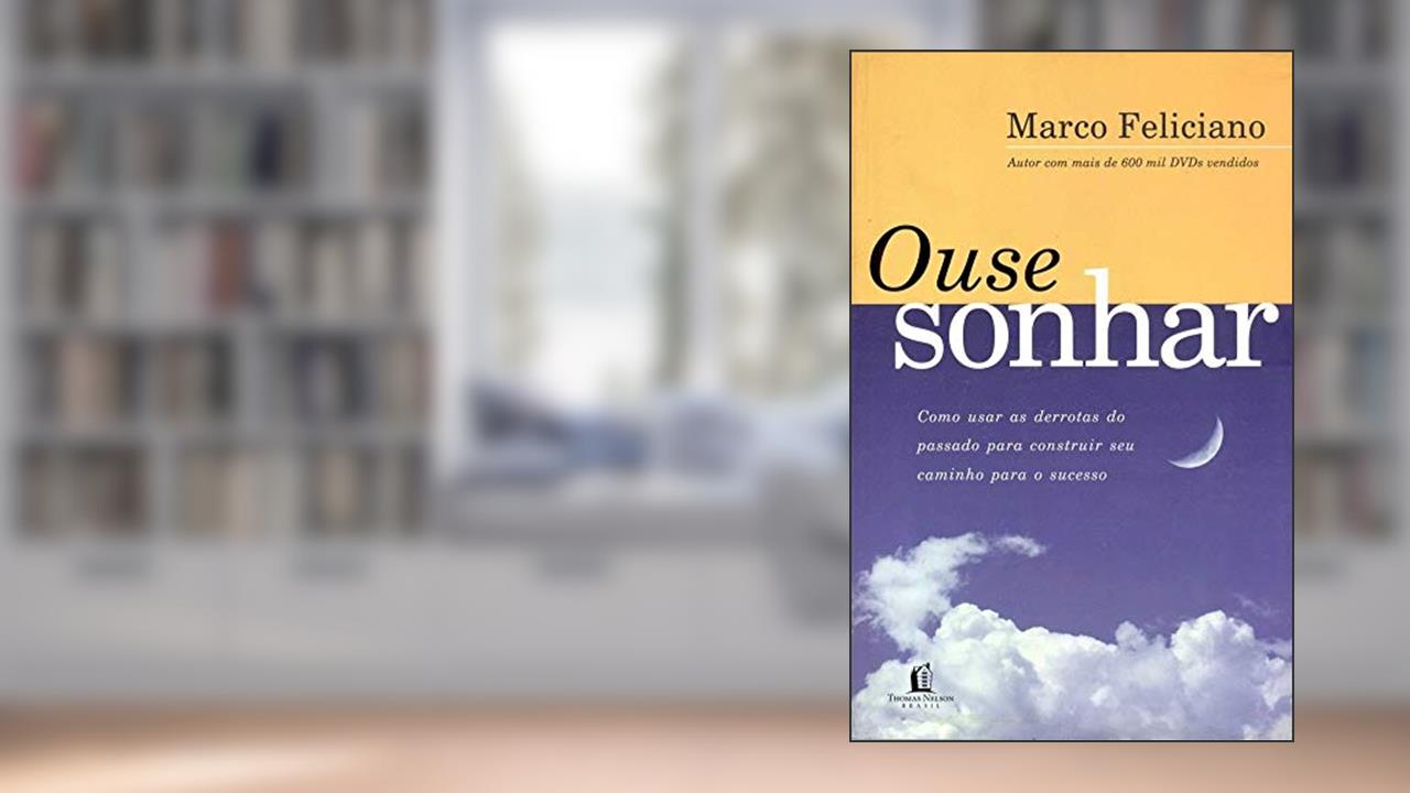Capa de Ouse sonhar, do autor Marcos Feliciano