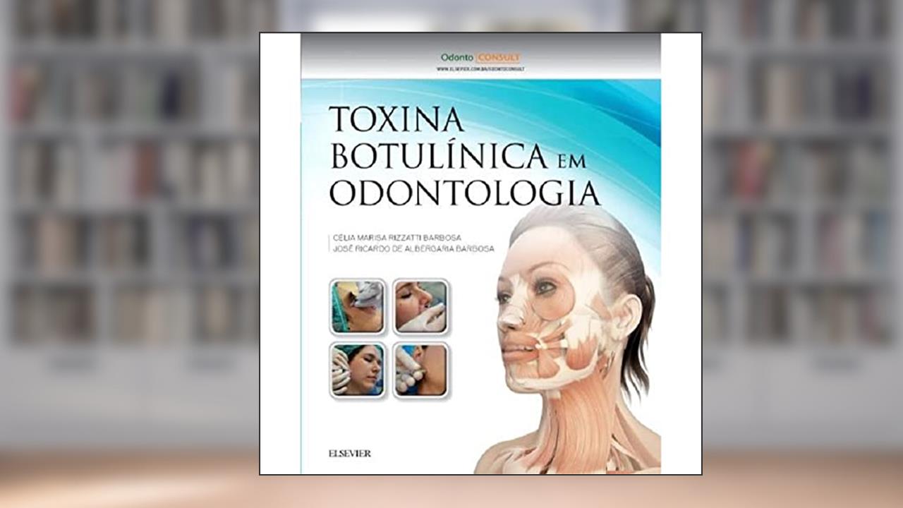 Capa de Toxina botulínica em odontologia, do autor Célia Barbosa