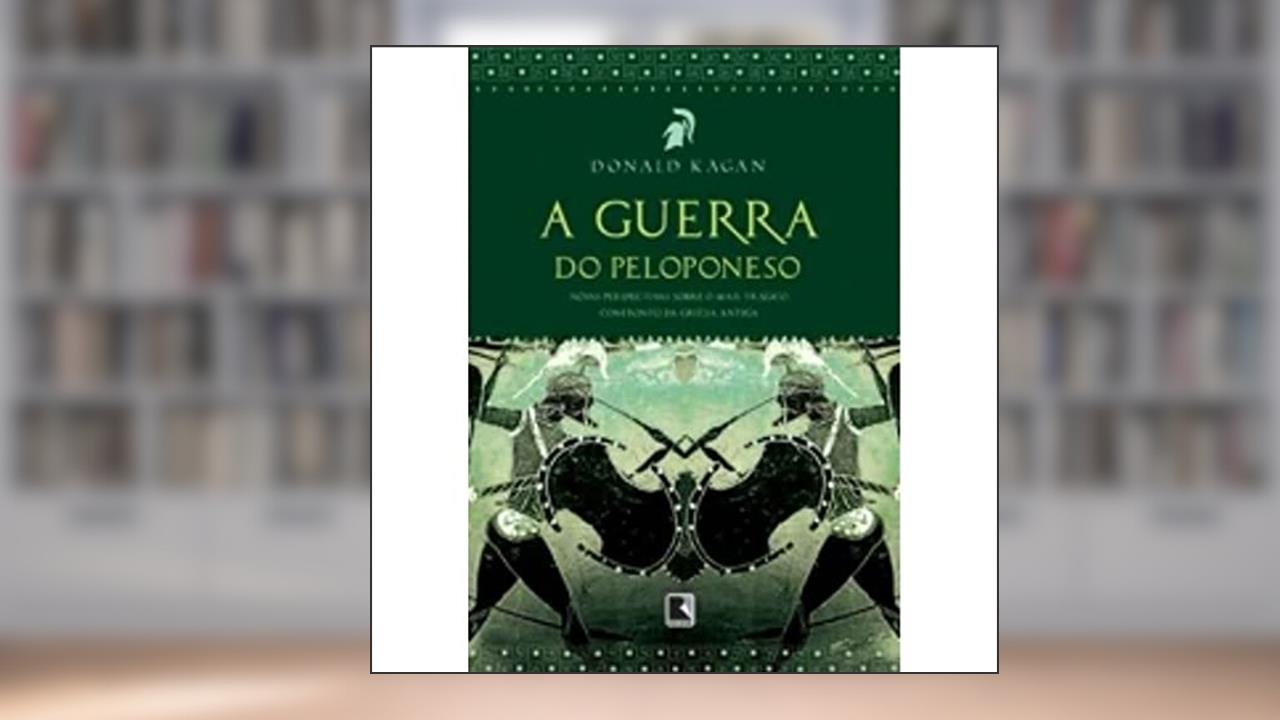 Capa de A Guerra do Peloponeso, do autor Donald Kagan