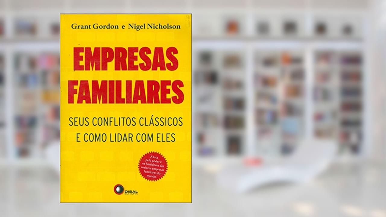 Capa de Empresas familiares: Seus conflitos clássicos e como lidar com eles, do autor Grant Gordon