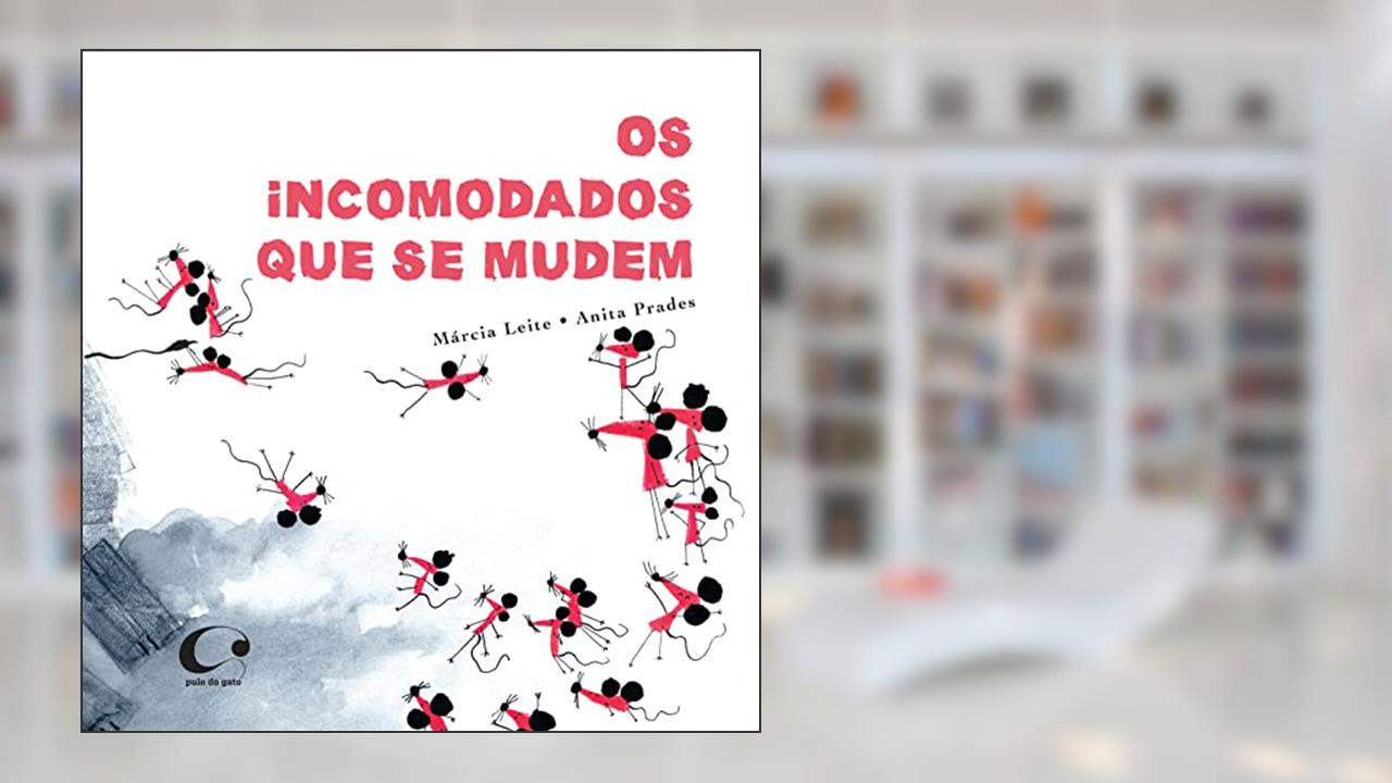 Capa de Os incomodados que se mudem, do autor Márcia Leite